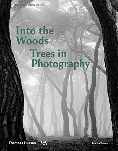 Stock image for Into the Woods: Trees and Photography for sale by ZBK Books