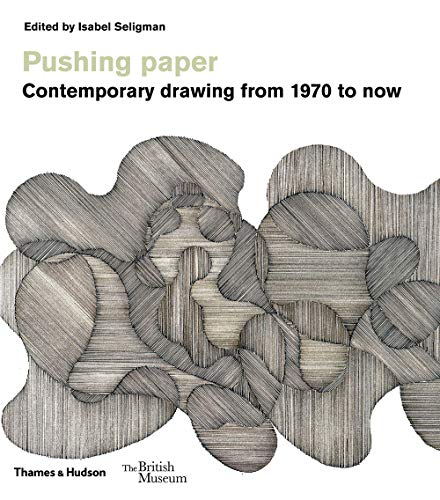 9780500480540: Pushing Paper: Contemporary Drawing from 1970 to Now