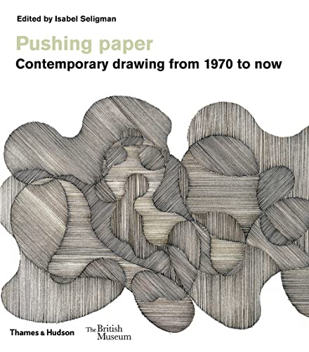 9780500480540: Pushing paper: Contemporary drawing from 1970 to now (British Museum, 11)