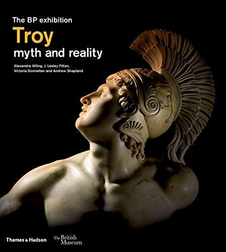 Stock image for Troy: myth and reality (British Museum): myth and reality : the BP exhibition for sale by WorldofBooks