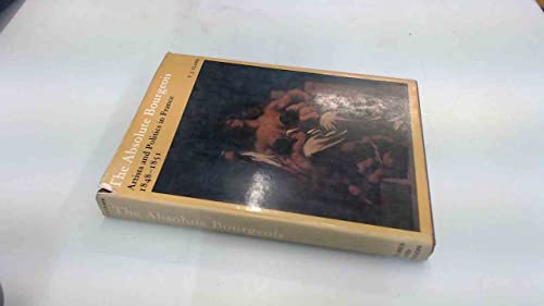 

The absolute bourgeois: artists and politics in France, 1848-1851