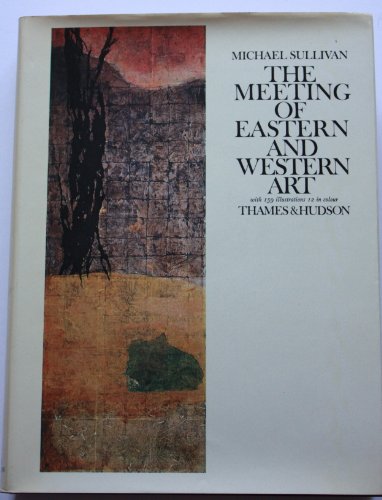 The meeting of Eastern and Western art; from the sixteenth century to the present day