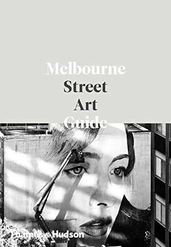 Imagen de archivo de The Melbourne Street Art Guide, a la venta por Reuseabook