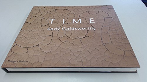 9780500510261: Andy Goldsworthy Time (Hardback) /anglais