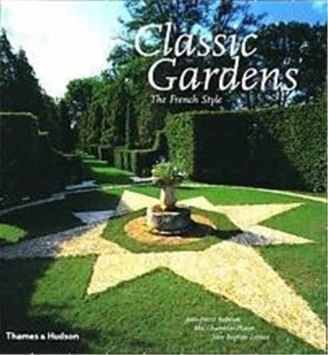 9780500510308: Classic Gardens: The French Style