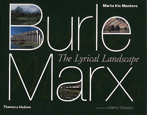 Stock image for Burle Marx : The Lyrical Landscape for sale by Better World Books Ltd