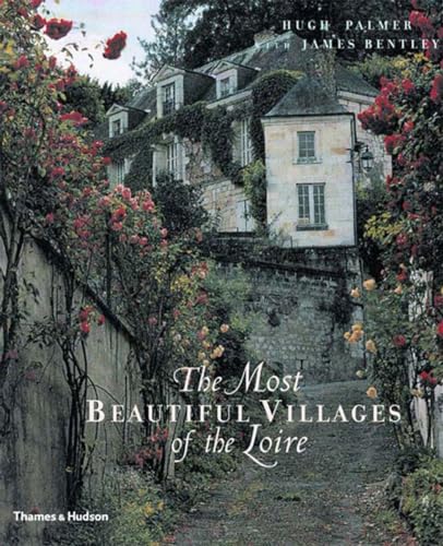 Stock image for The Most Beautiful Villages of the Loire for sale by Better World Books