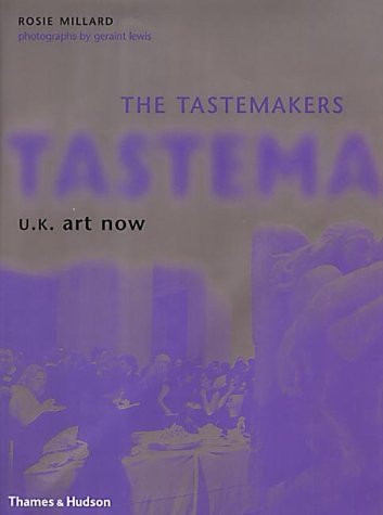 Imagen de archivo de The Tastemakers : U.K. Art Now a la venta por Better World Books Ltd