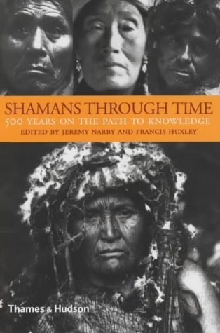 9780500510704: Shamans Through Time : 500 Years on the Path to Knowledge