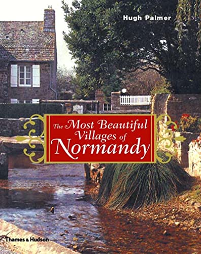 Stock image for The Most Beautiful Villages of Normandy for sale by ZBK Books