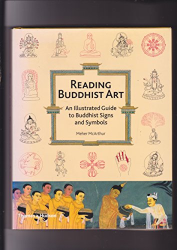 Beispielbild fr Reading Buddhist Art : An Illustrated Guide to Buddhist Signs and Symbols zum Verkauf von Better World Books