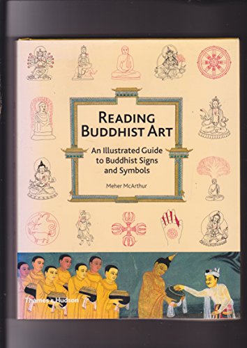 9780500510896: Reading Buddhist Art: An Illustrated Guide to Buddhist Signs and Symbols