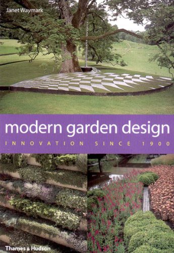 Beispielbild fr Modern Garden Design: Innovation Sinc: Innovation Since 1900 zum Verkauf von WorldofBooks