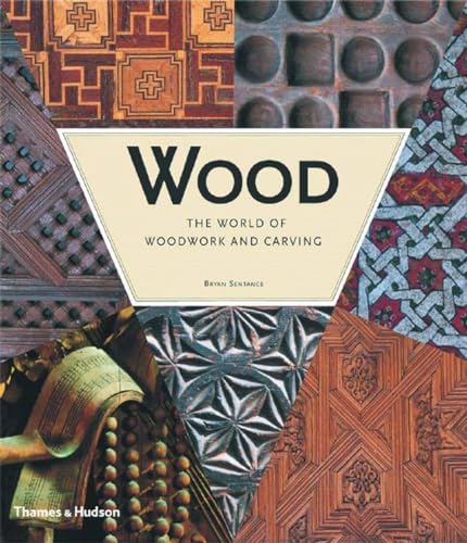 Imagen de archivo de Wood: The World of Woodwork and Carving a la venta por SecondSale