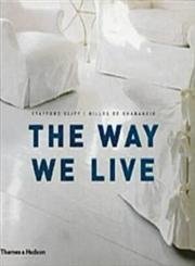 9780500511374: The Way We Live: Making Homes / Creating Lifestyles