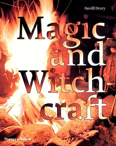 9780500511404: Magic and Witch Craft: From Shamanism to the Technopagans