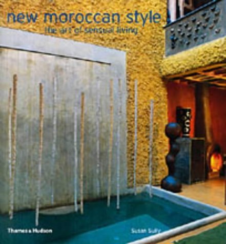 Beispielbild fr New Moroccan Style: The Art of Sensual Living zum Verkauf von WorldofBooks