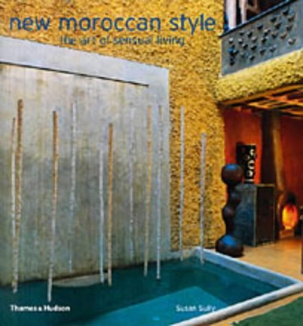 Imagen de archivo de New Moroccan Style: The Art of Sensual Living a la venta por WorldofBooks