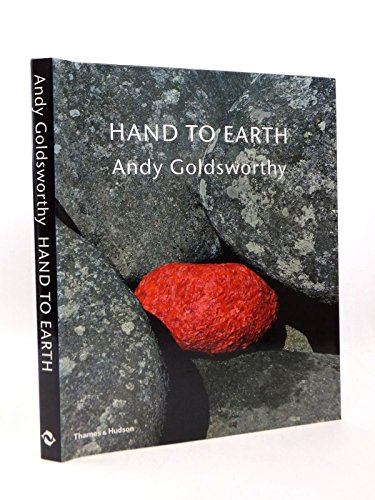 9780500511725: Andy Goldsworthy Hand To Earth (Hardback) /anglais: Andy Goldsworthy sculpture 1976-1990