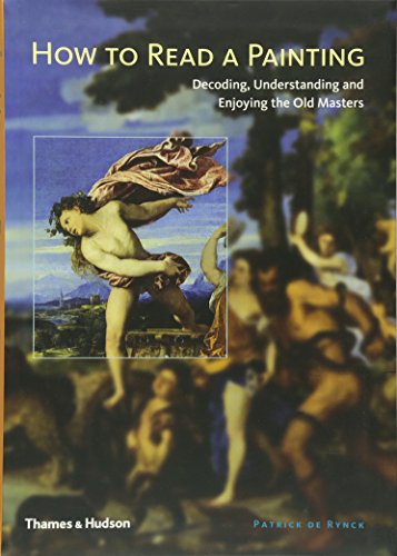 Imagen de archivo de How to Read a Painting: Decoding, Understanding and Enjoying the Old Masters a la venta por WorldofBooks