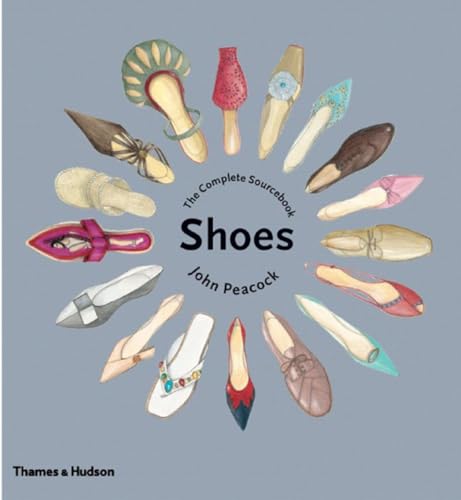 Shoes: The Complete Sourcebook (9780500512128) by Peacock, John