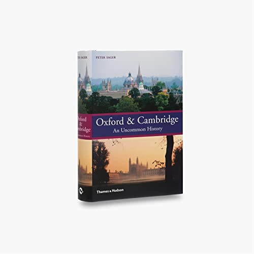 Imagen de archivo de Oxford & Cambridge : an uncommon history a la venta por ZBK Books