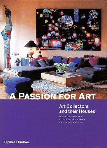 Stock image for A passion for art : art collectors and their houses for sale by Book Express (NZ)