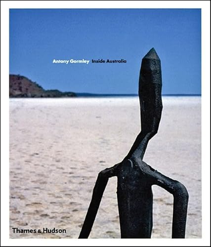 Beispielbild fr Antony Gormley : Inside Australia. zum Verkauf von Librairie Vignes Online