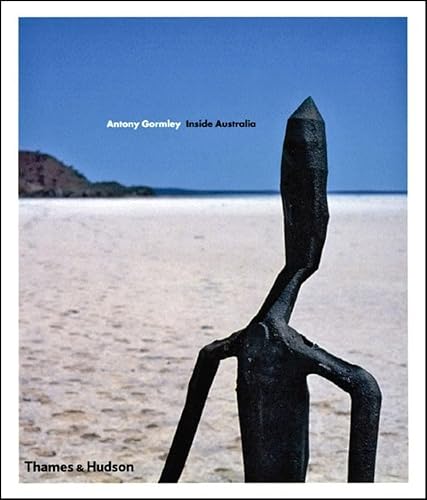 Stock image for Antony Gormley: Inside Australia for sale by Half Price Books Inc.