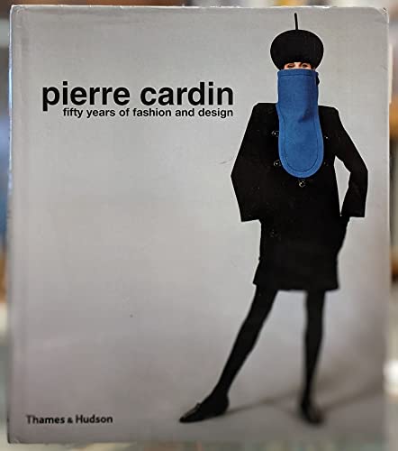 9780500512708: Pierre Cardin: Fifty Years of Fashion and Design