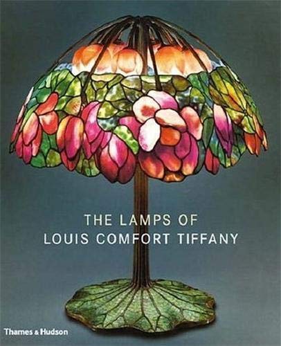 9780500512722: The Lamps of Louis Comfort Tiffany