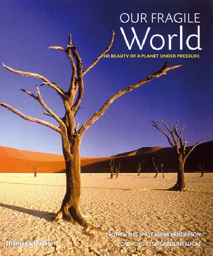 Imagen de archivo de Our Fragile World: The Beauty Of A Planet Under Pressure a la venta por AwesomeBooks