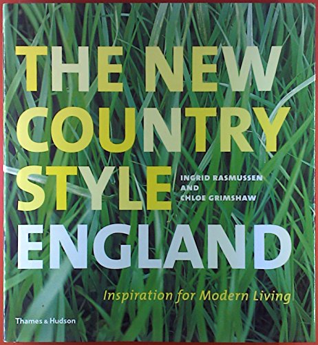 The New Country Style: England: Inspiration for Modern Living