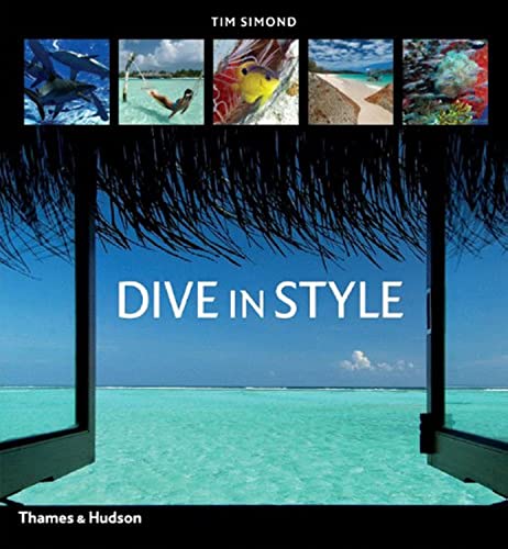9780500512920: Dive in Style: Chill | Snorkel | Dive [Idioma Ingls]