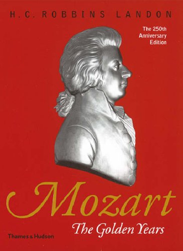Imagen de archivo de Mozart: The Golden Years: 1781-1791 a la venta por -OnTimeBooks-