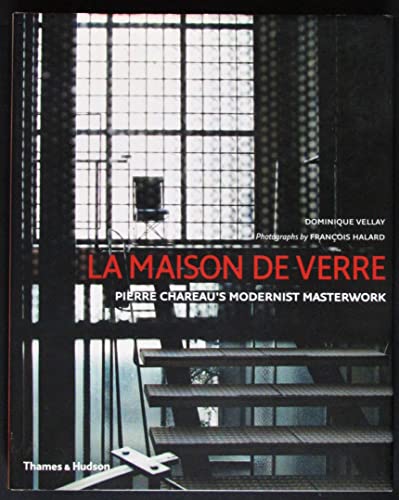 9780500513040: La Maison de Verre: Pierre Chareau's Modernist Masterwork