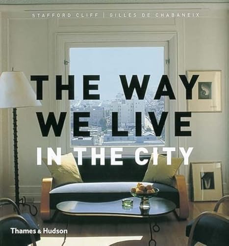 9780500513361: The Way We Live: In the City
