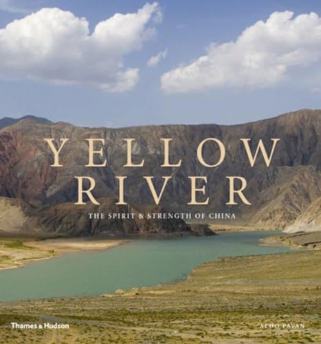 Beispielbild fr Yellow River: The Spirit & Strength of China: The Spirit and Strength of China zum Verkauf von AwesomeBooks