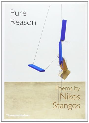 Beispielbild fr Pure Reason: Poems by Nikos Stangos zum Verkauf von WorldofBooks