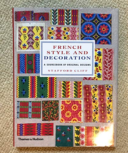 French Style and Decoration: A Sourcebook of Original Designs