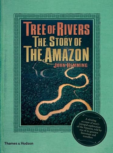 9780500514016: Tree of Rivers: The Story of the Amazon