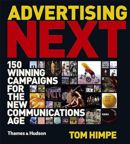 Beispielbild fr Advertising Next: 150 Winning Campaigns for the New Communications Age zum Verkauf von WorldofBooks