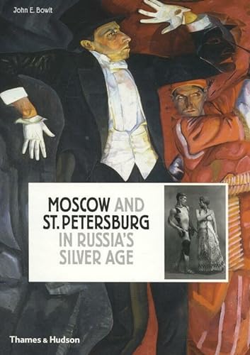 9780500514337: Moscow and St.Petersburg in Russia's Silver Age: 1900 - 1920