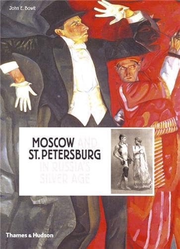 9780500514337: Moscow And St Petersburg In Russia's Silver Age (Hardback) /anglais: 1900 - 1920