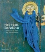 Stock image for Holy Places Sacred Sites, a Journey to the World's Most Spiritual Places [Hardcover] [Nov 10, 2008] Eduardo Rubio M?ndez,Juan Masi? Clavel for sale by GF Books, Inc.