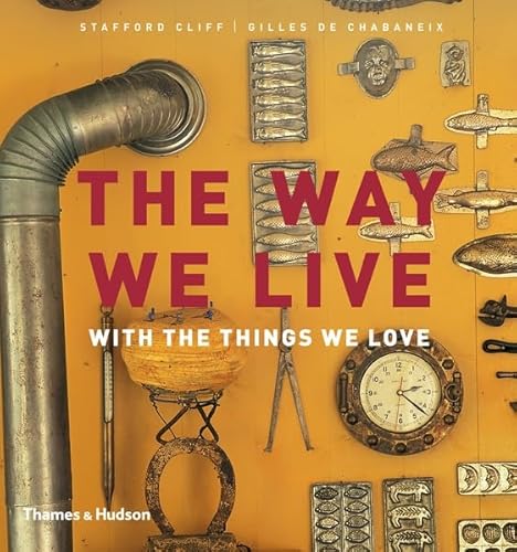 Beispielbild fr The Way We Live: With the Things We Love zum Verkauf von WorldofBooks