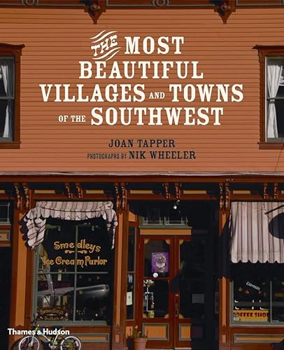 Stock image for The Most Beautiful Villages and Towns of the Southwest for sale by SecondSale