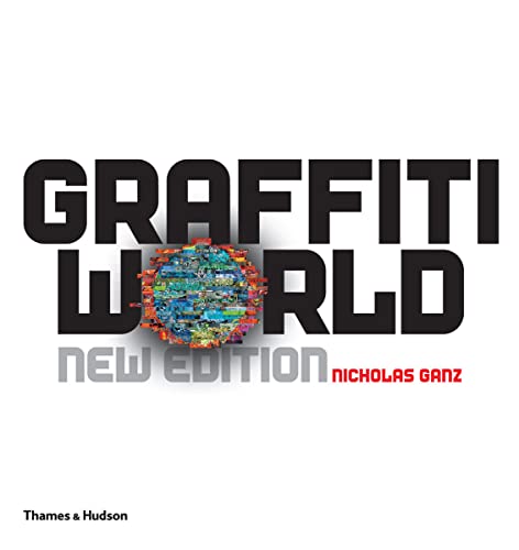Stock image for Graffiti World: Street Art from Five Continents for sale by Oakholm Books