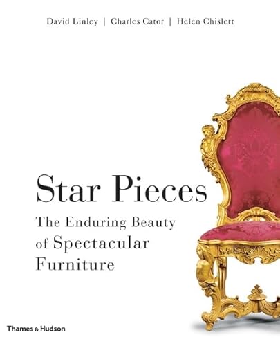 Imagen de archivo de Star Pieces: The Enduring Beauty of Spectacular Furniture a la venta por WorldofBooks