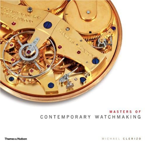 9780500514856: Masters of Contemporary Watchmaking